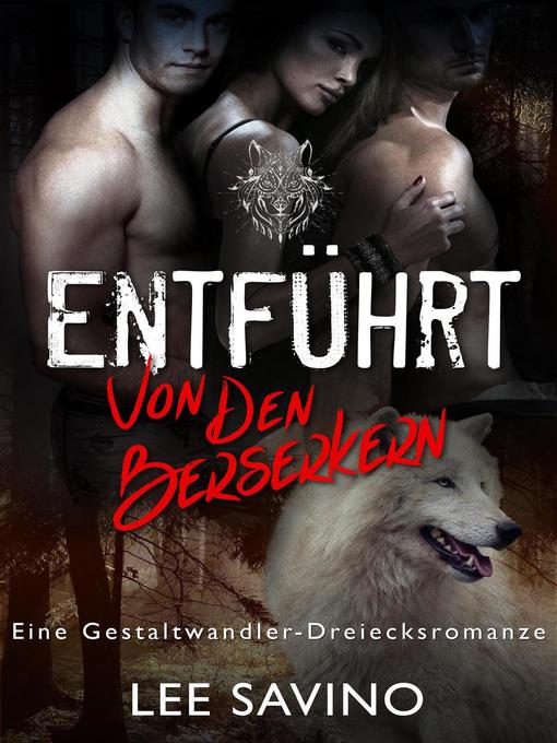 Title details for Entführt von den Berserkern by Lee Savino - Available